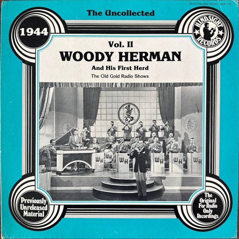 The Uncollected Woody Herman, Vol. 2, 1944 (The Old Gold Radio Shows)